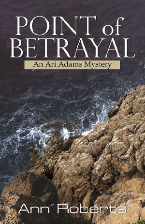 [Ari Adams Mystery 04] • Point of Betrayal